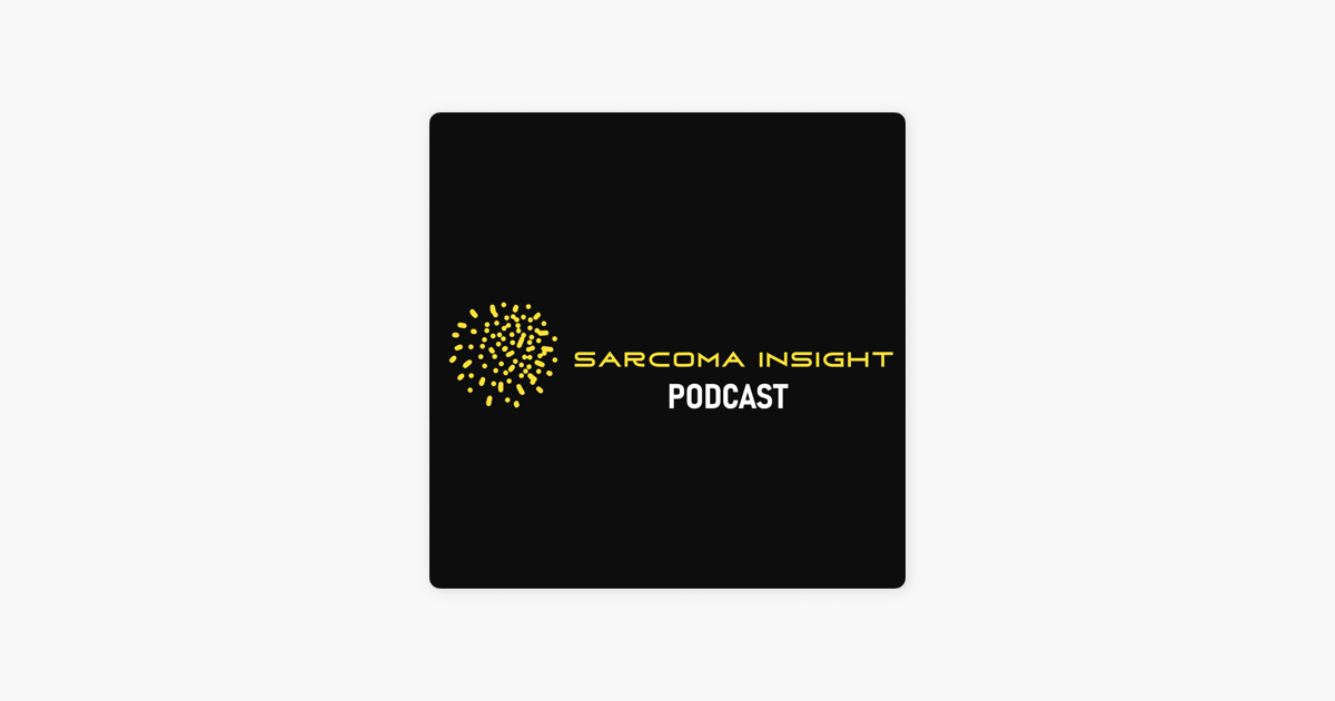 Sarcoma Insight Podcast